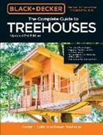 Black & Decker The Complete Photo Guide to Treehouses 3rd Edition: Design and Build Your Dream Treehouse