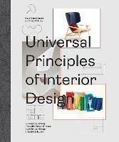 Universal Principles of Interior Design: 100 Ways to Develop Innovative Ideas, Enhance Usability, and Design Effective Solutions - Chris Grimley,Kelly Harris Smith - cover