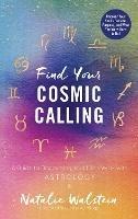 Find Your Cosmic Calling: A Guide to Discovering Your Life's Work with Astrology