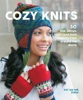 Cozy Knits: 30 Hat, Mitten, Scarf and Sock Projects from Around the World - Sue Flanders,Janine Kosel - cover