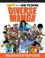 Saturday AM Presents How to Draw Diverse Manga: Design and Create Anime and Manga Characters with Diverse Identities of Race, Ethnicity, and Gender - Saturday AM - cover