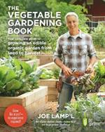 The Vegetable Gardening Book: Your complete guide to growing an edible organic garden from seed to harvest