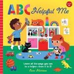 ABC for Me: ABC Helpful Me: Learn all the ways you can be a helper--from A to Z!
