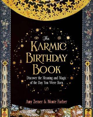 The Karmic Birthday Book: Discover the Meaning and Magic of the Day You Were Born - Monte Farber - cover