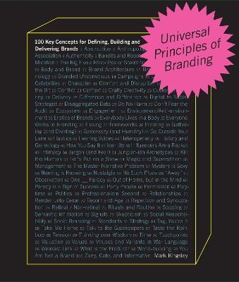 Universal Principles of Branding: 100 Key Concepts for Defining, Building, and Delivering Brands - Mark Kingsley - cover