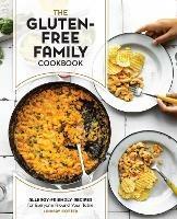 The Gluten-Free Family Cookbook: Allergy-Friendly Recipes for Everyone Around Your Table - Lindsay Cotter - cover