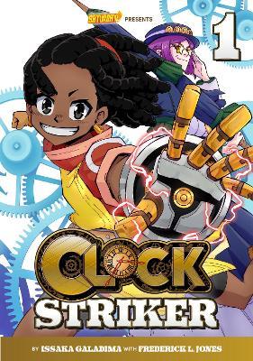 Clock Striker, Volume 1: "I'm Gonna Be a SMITH!" - Issaka Galadima,Frederick L. Jones,Saturday AM - cover