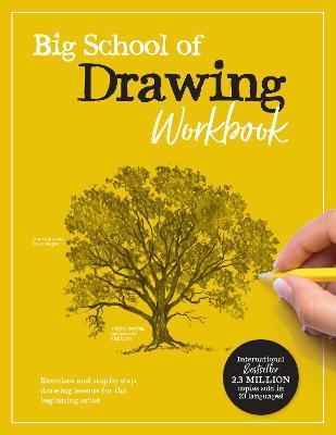 Big School of Drawing Workbook: Exercises and step-by-step drawing lessons for the beginning artist - Walter Foster Creative Team - cover