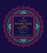The Beginner's Guide to Ayurvedic Home Remedies: Ancient Healing for Modern Life