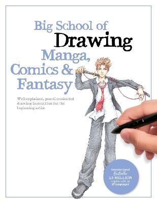 Big School of Drawing Manga, Comics & Fantasy: Well-explained, practice-oriented drawing instruction for the beginning artist - Walter Foster Creative Team - cover