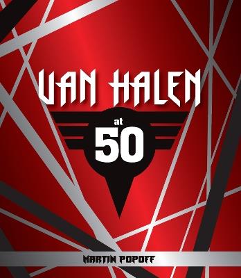 Van Halen at 50 - Martin Popoff - cover
