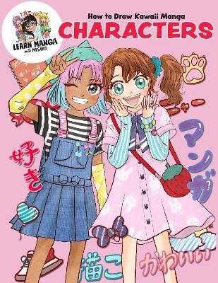 How to Draw Kawaii Manga Characters - Misako Rocks! - cover