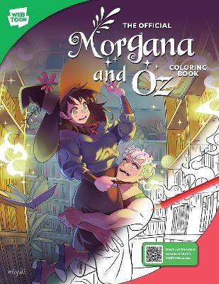 The Official Morgana and Oz Coloring Book: 46 original illustrations to color and enjoy - Miyuli,WEBTOON Entertainment,Walter Foster Creative Team - cover