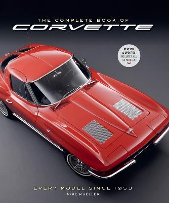 The Complete Book of Corvette 5th Edition: Every Model Since 1953 - Mike Mueller - cover