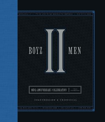 Boyz II Men 40th Anniversary Celebration: Unofficial & Unauthorized - John Morrison - cover