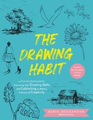 The Drawing Habit: A Step-by-Step Guide to Improving Your Drawing Skills and  Cultivating a Lifelong Practice of Creativity - Includes Downloadable Practice Sheets!