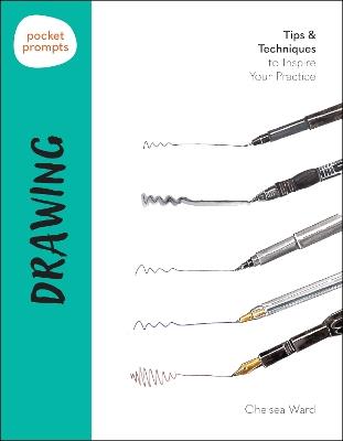 Pocket Prompts Drawing: Tips & Techniques to Inspire Your Practice - Chelsea Ward - cover