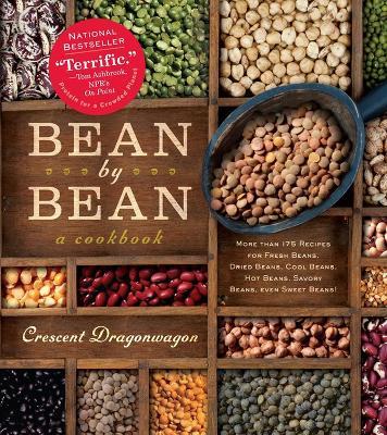 Bean by Bean: a Cookbook - Crescent Dragonwagon - cover
