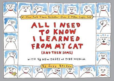 All I Need to Know I Learned From My Cat (And Then Some): Double-Platinum Collector's Edition - Suzy Becker - cover