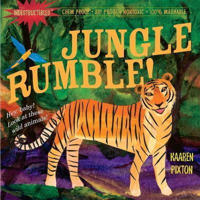 Indestructibles: Jungle Rumble!: Chew Proof · Rip Proof · Nontoxic · 100% Washable (Book for Babies, Newborn Books, Safe to Chew) - Amy Pixton,Kaaren Pixton - cover