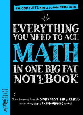 Everything You Need to Ace Math in One Big Fat Notebook - Workman Publishing - cover