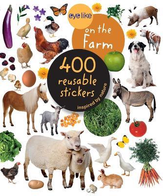 Eyelike Stickers: On the Farm - Workman Publishing - cover