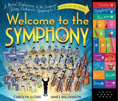 Welcome to the Symphony: A Musical Exploration of the Orchestra Using Beethoven's Symphony No. 5 - Carolyn Sloan - cover