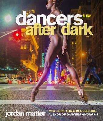 Dancers After Dark - Jordan Matter - cover