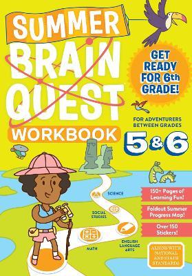 Summer Brain Quest: Between Grades 5 & 6 - Bridget Heos,Claire Piddock,Kim Tredick - cover