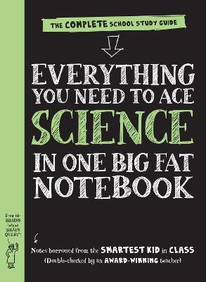 Everything You Need to Ace Science in One Big Fat Notebook (UK Edition) - Workman Publishing - cover
