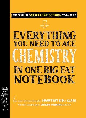 Everything You Need to Ace Chemistry in One Big Fat Notebook - Workman Publishing,Jennifer Swanson - cover