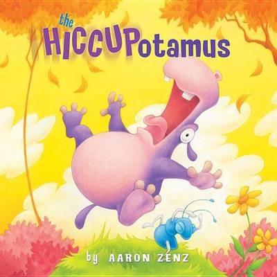 The Hiccupotamus - Aaron Zenz - cover
