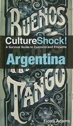 Argentina: A Survival Guide to Customs and Etiquette