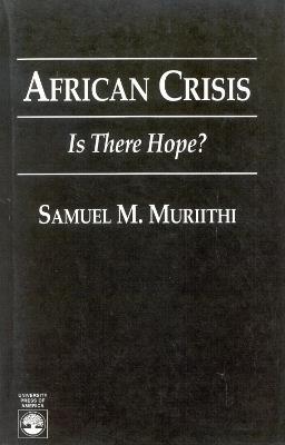 African Crisis: Is There Hope? - Samuel Muriithi - cover