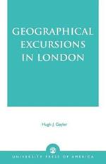 Geographical Excursions in London