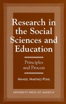 Research in the Social Sciences and Education: Principles and Process - Manuel Martinez-Pons - cover