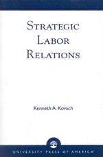 Strategic Labor Relations