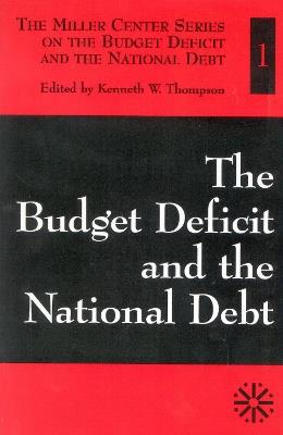 The Budget Deficit and the National Debt - Kenneth W. Thompson - cover