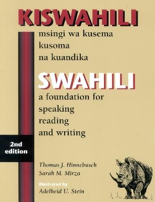 SWAHILI: A Foundation for Speaking, Reading, and Writing - Thomas J. Hinnebusch,Sarah M. Mirza - cover