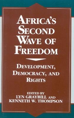 Africa's Second Wave of Freedom: Development, Democracy, and Rights, Vol. 11 - Lyn Graybill,Kenneth W. Thompson - cover
