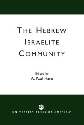 The Hebrew Israelite Community - A. Paul Hare - cover
