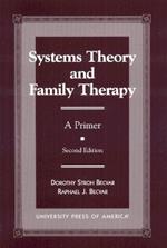 Systems Theory and Family Therapy: A Primer