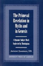 The Primeval Revelation in Myths and Genesis: A Dynamic Subject Much Neglected By Theologians