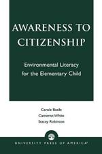 Awareness to Citizenship: Environmental Literacy for the Elementary Child