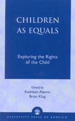 Children as Equals: Exploring the Rights of the Child