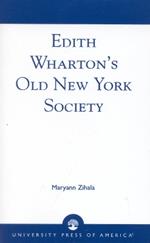 Edith Wharton's Old New York Society