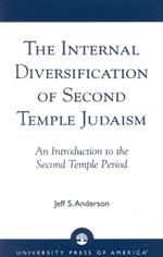 The Internal Diversification of Second Temple Judaism