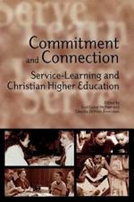 Commitment and Connection: Service-Learning and Christian Higher Education