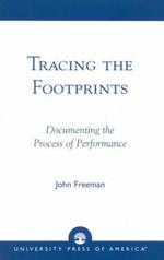 Tracing the Footprints: Documenting the Process of Performance
