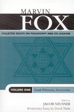 Collected Essays on Philosophy and on Judaism: Greek Philosophy, Maimonides